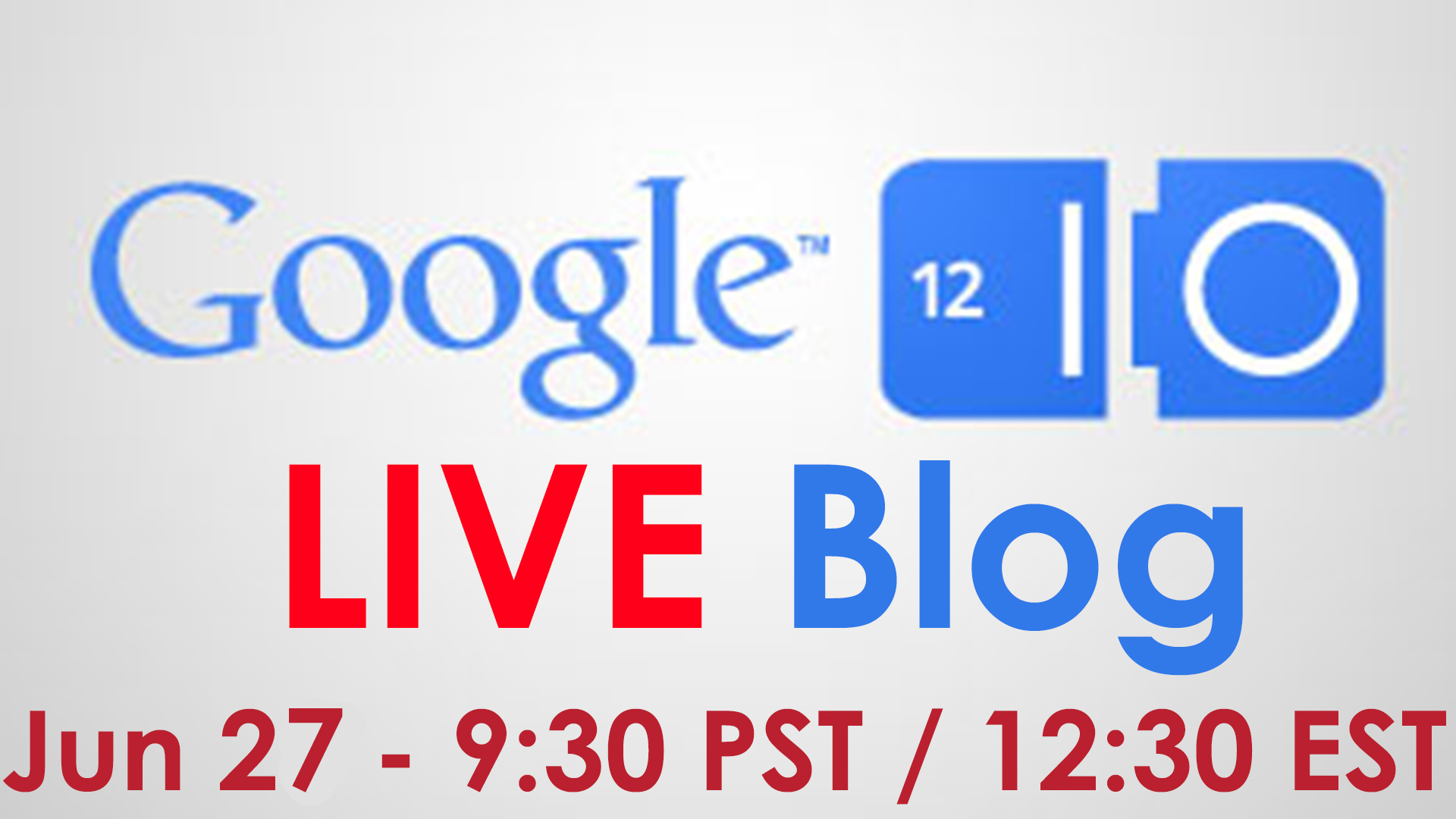 Google I/O 2012 Keynote Live Blog [DAY 1]