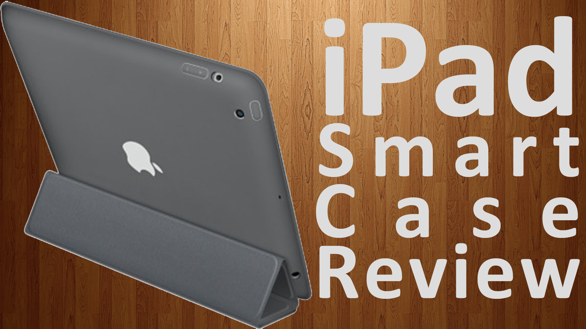 Apple iPad Smart Case Review