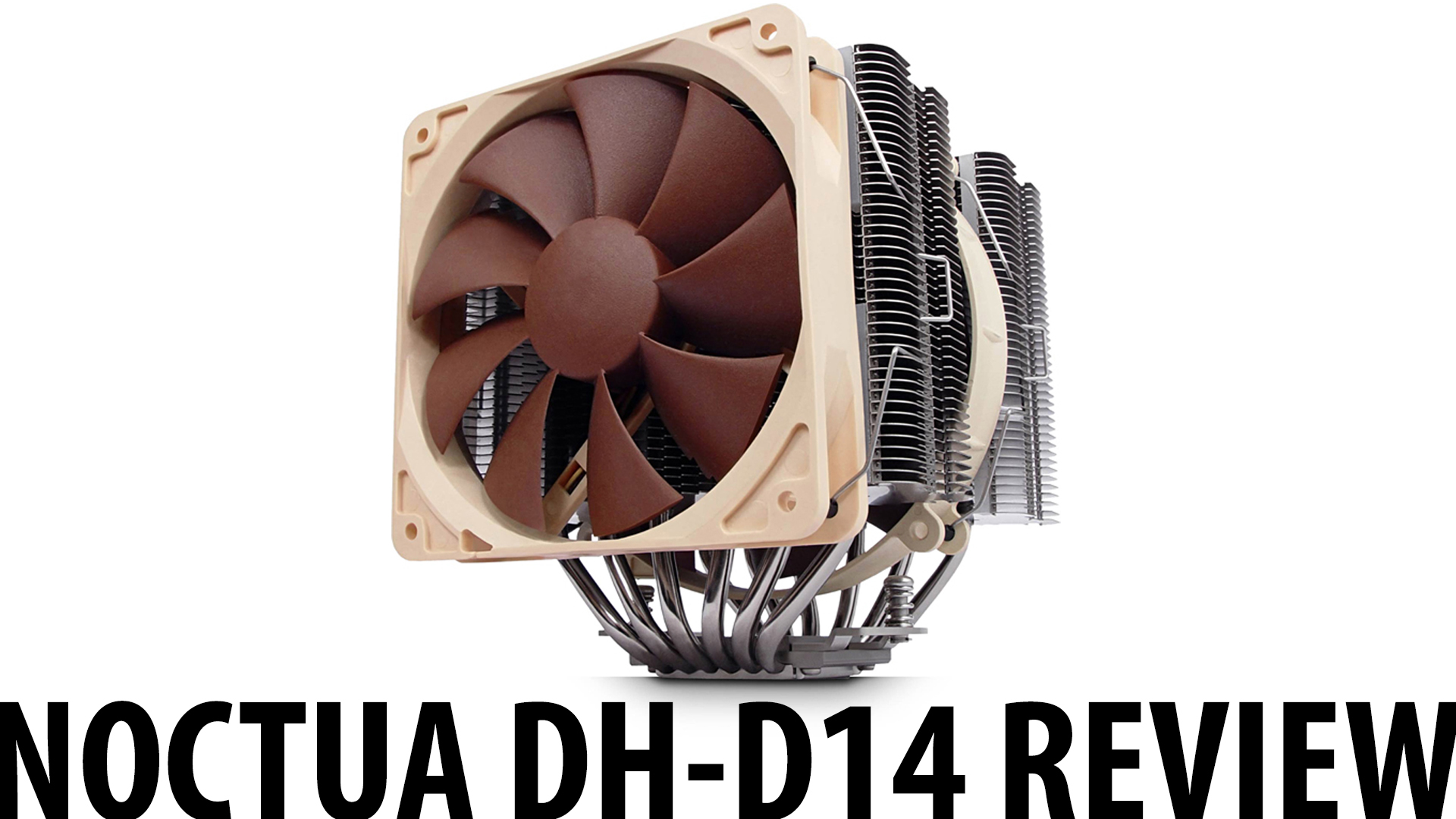 Noctua DH-D14 CPU Cooler Review