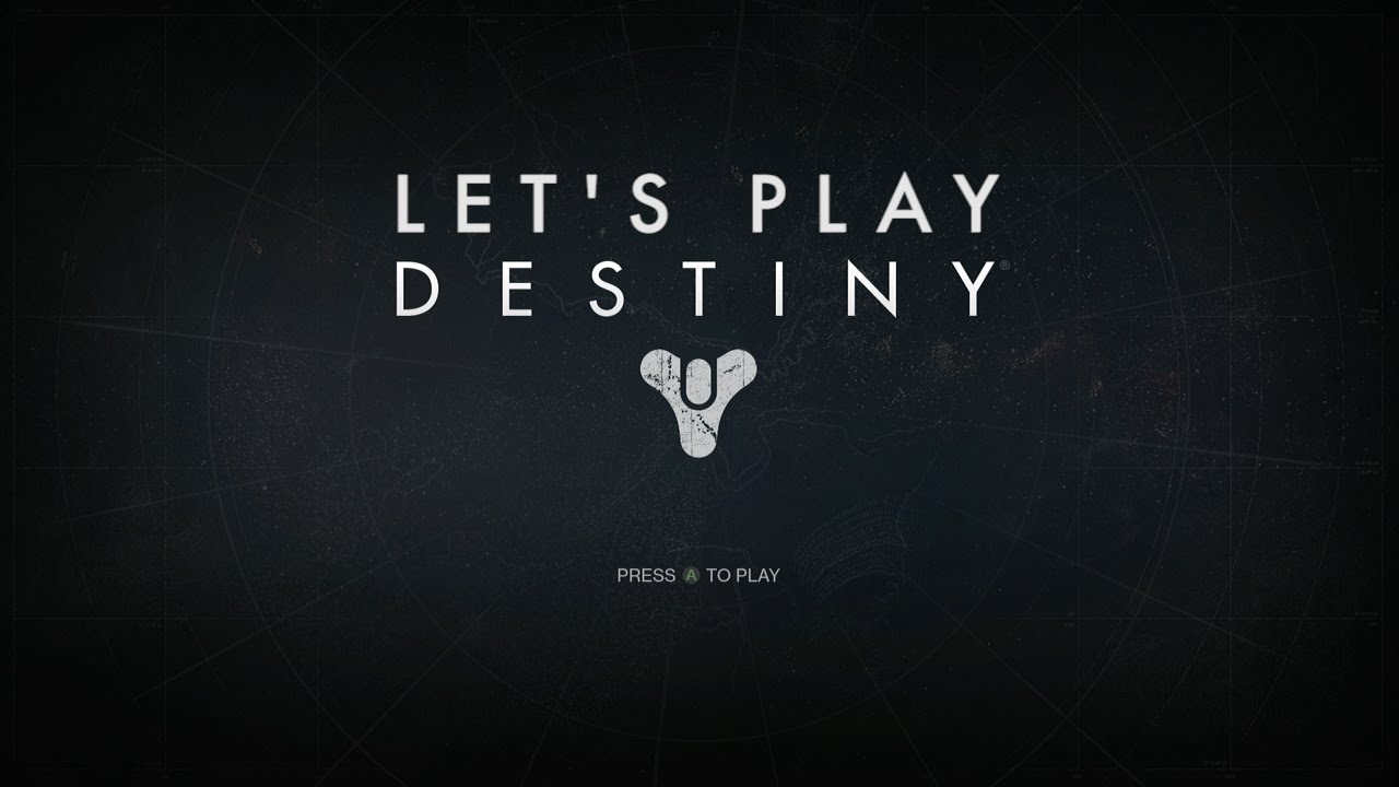 Let's Play - Destiny - Part 1