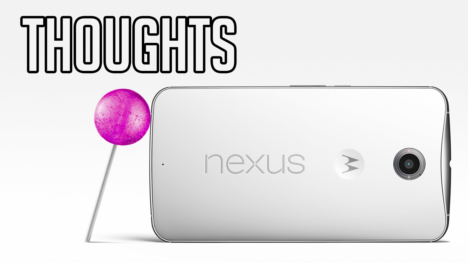 Thoughts: Nexus 6
