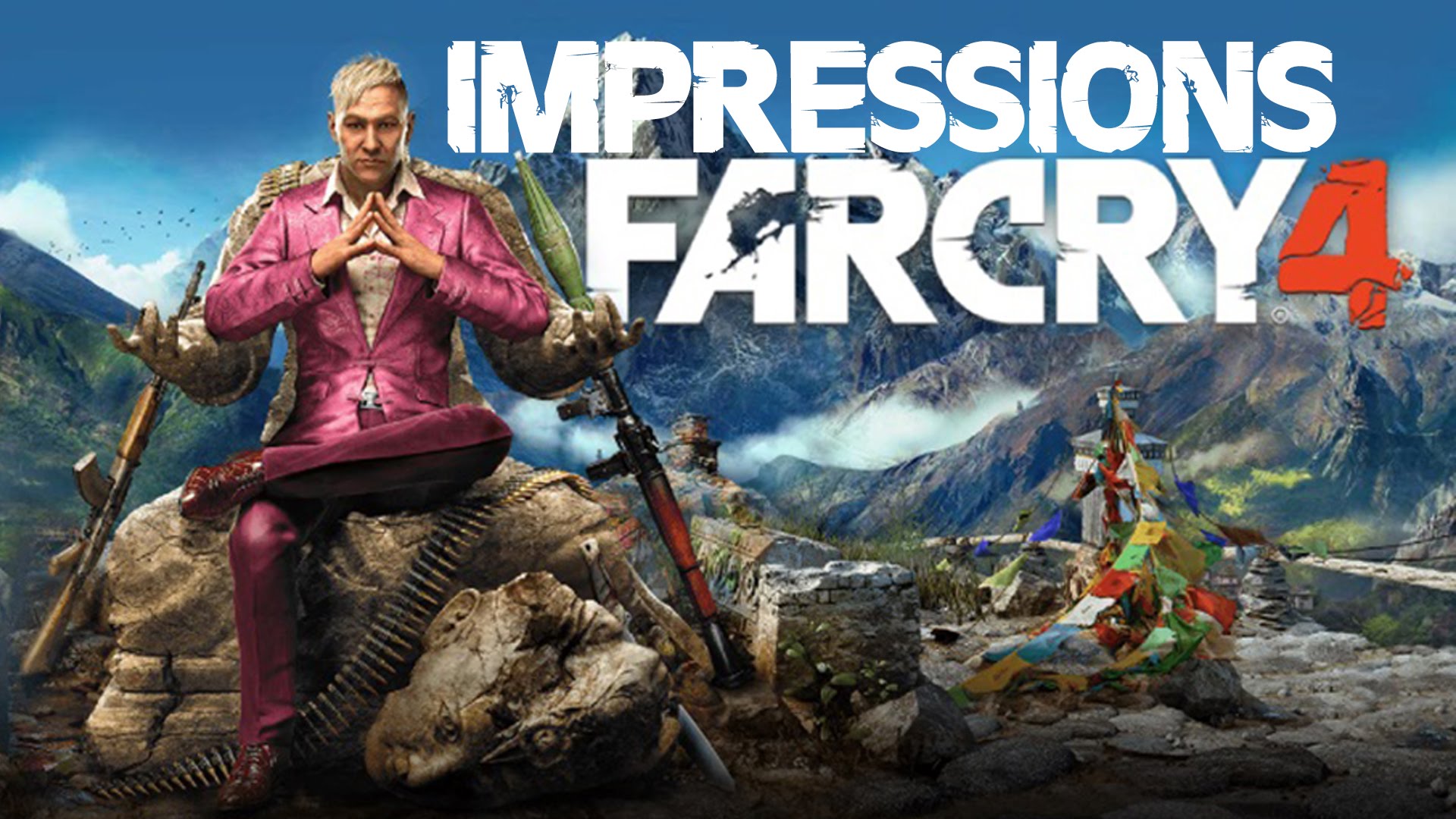 Impressions - Far Cry 4