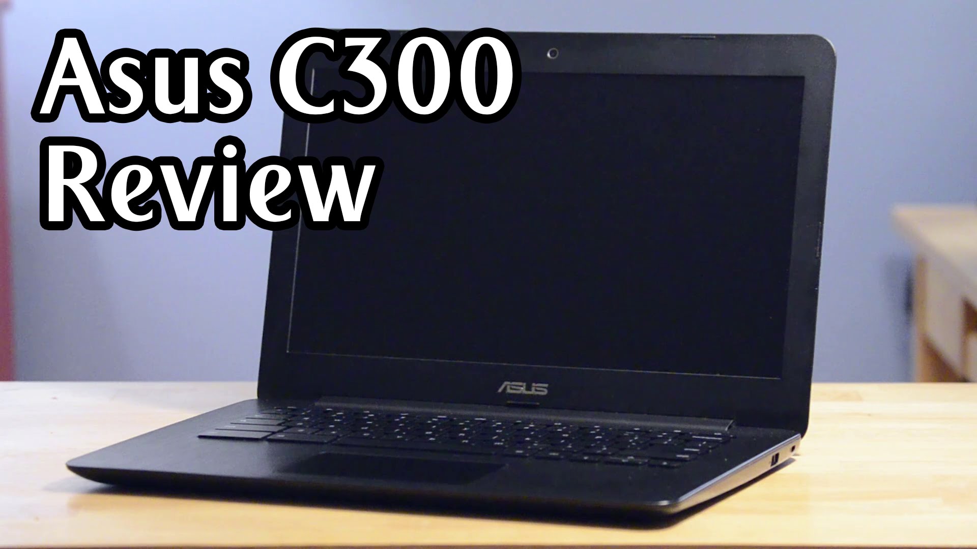 Review: Asus C300