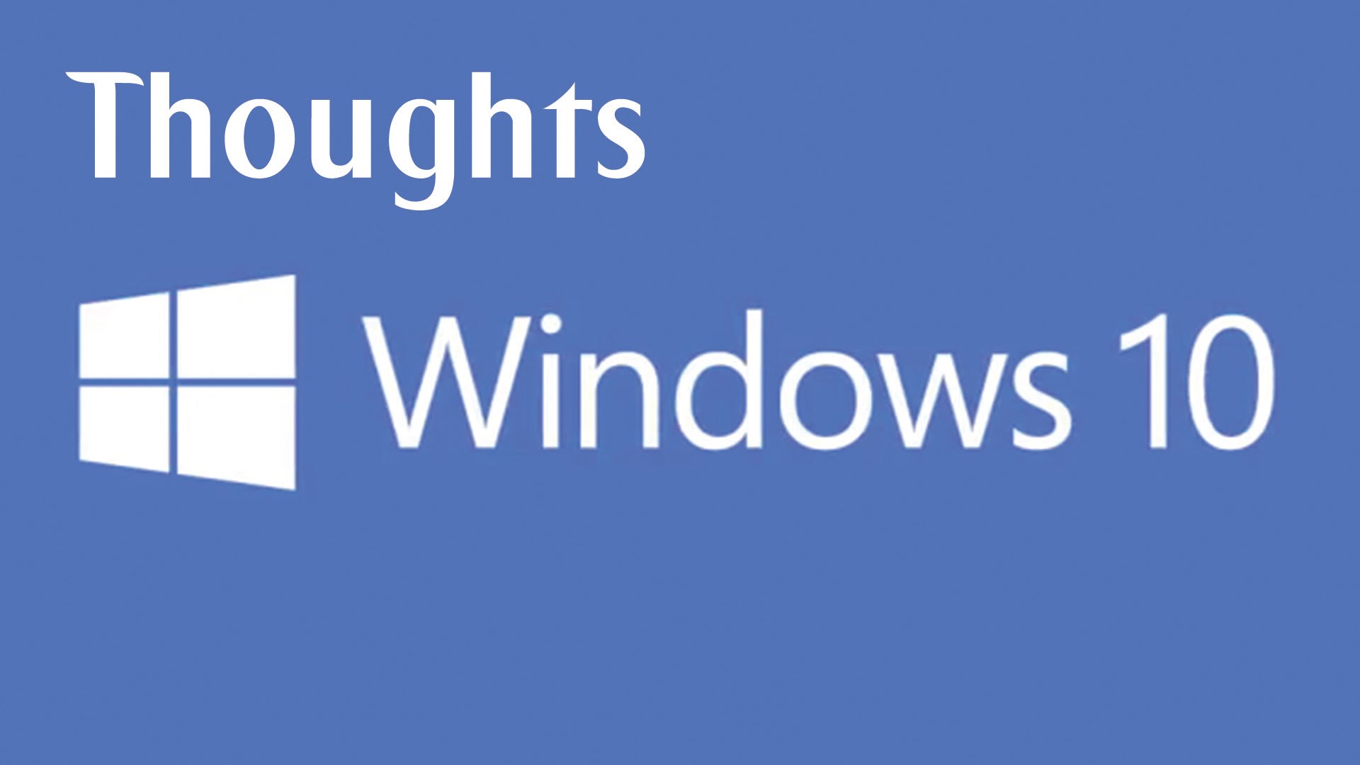 Thoughts - Microsoft Windows 10 & Microsoft HoloLens