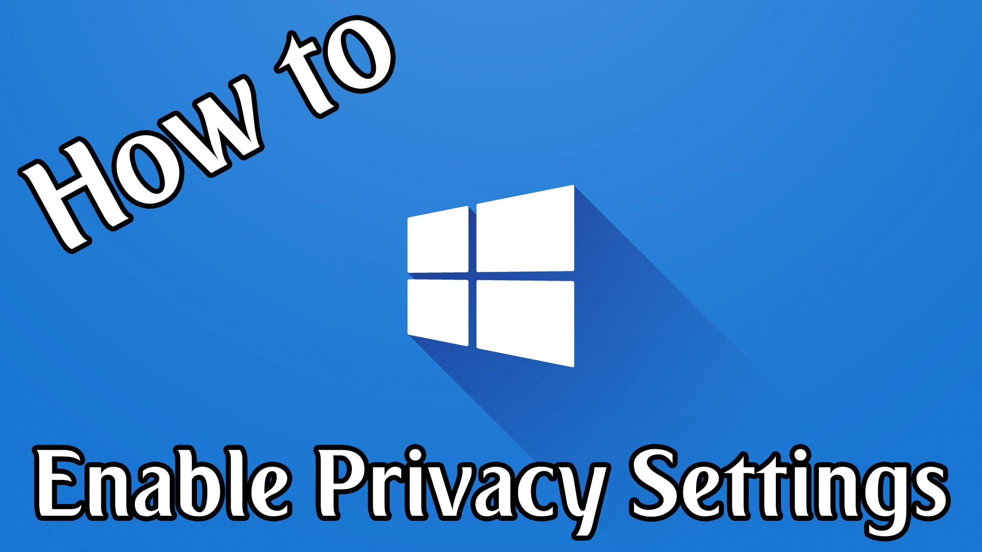 How To Protect Your Privacy On Windows 10