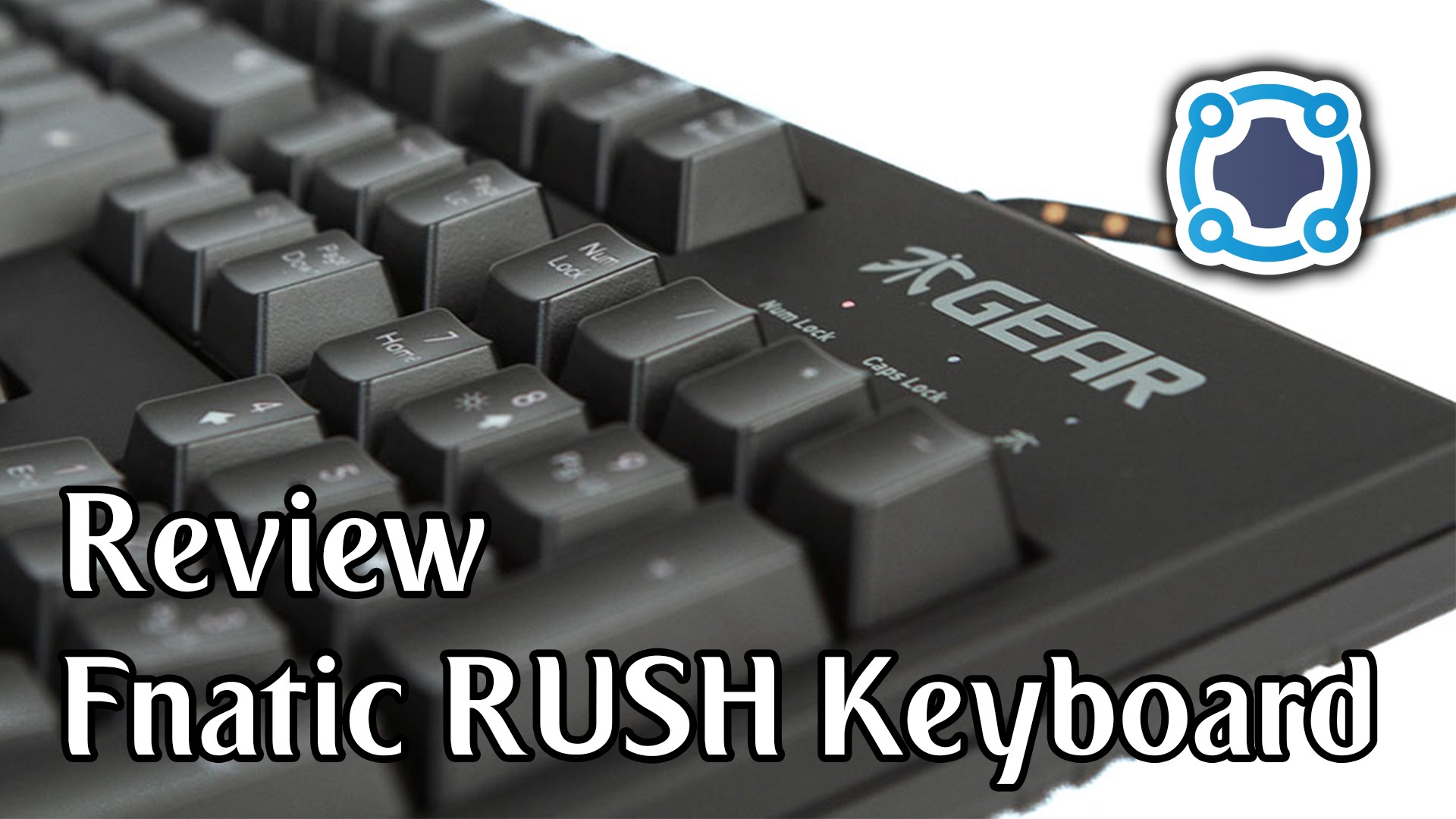 Review - Fnatic Rush Keyboard