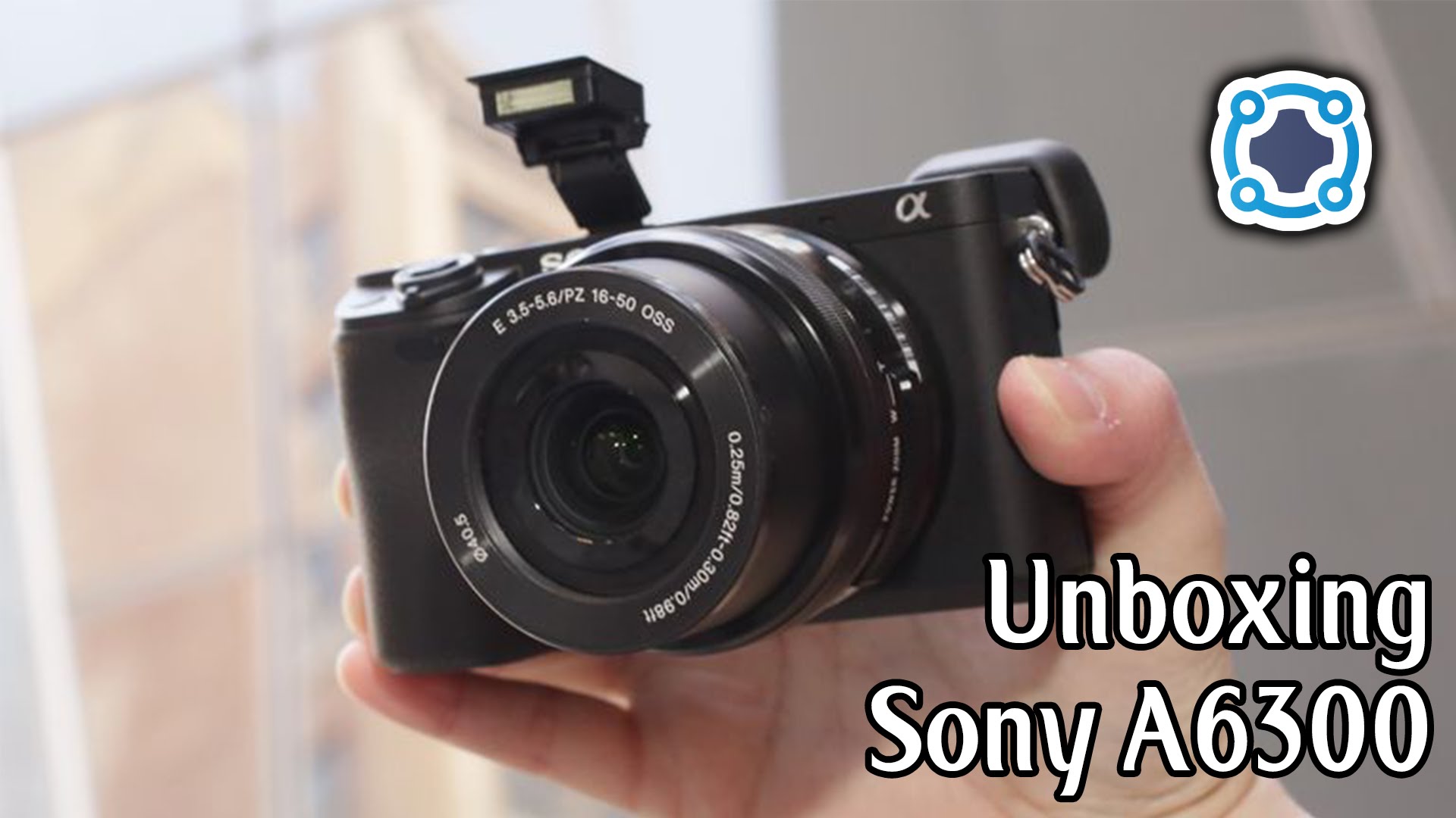 Unboxing: Sony A6300 (with sample footage)