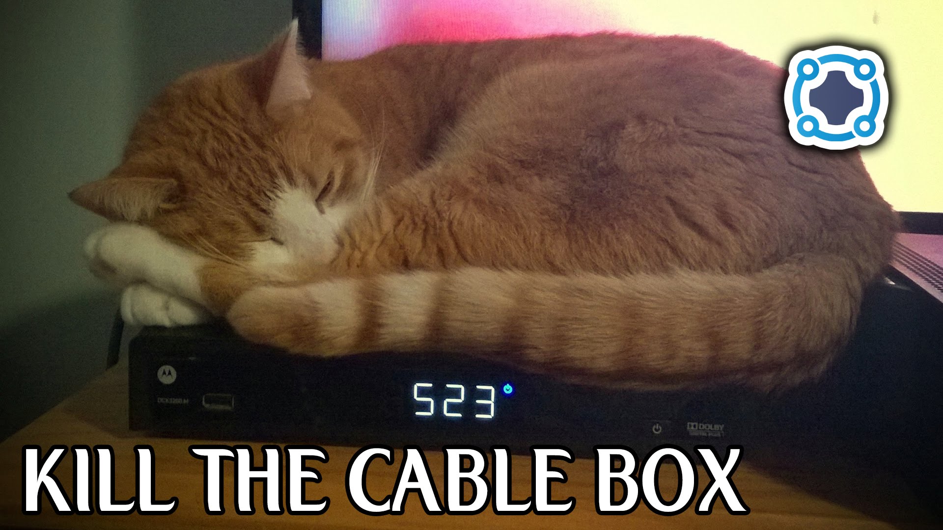 IT'S TIME TO KILL THE CABLE BOX